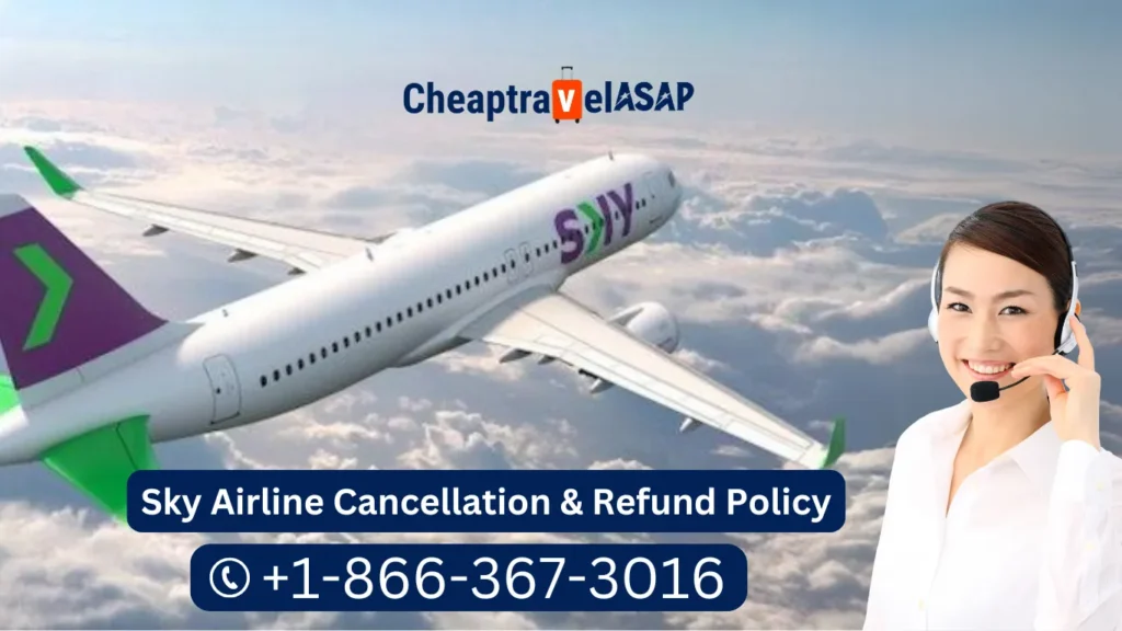 Sky Airline Cancellation & Refund Policy