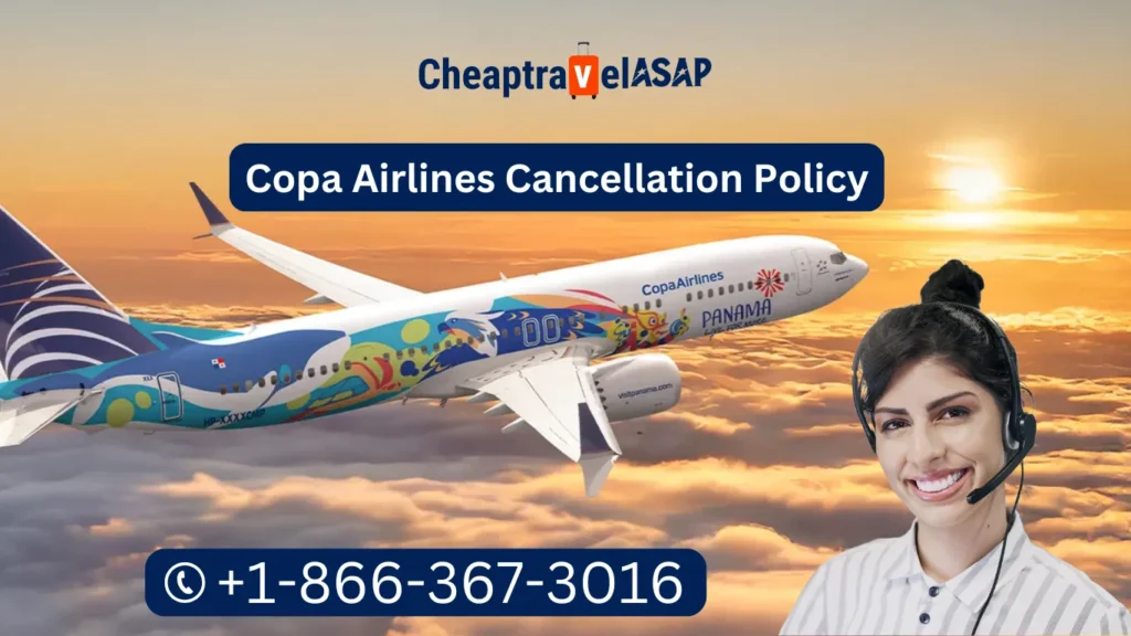 Copa Airlines Cancellation Policy